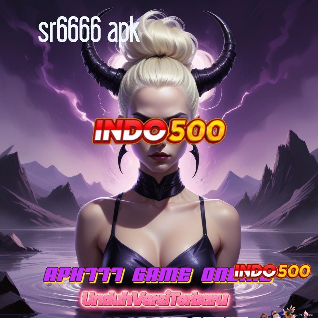 SR6666 APK ✔ Modal Minimal Cuan Maksimal dengan Bonus Besar