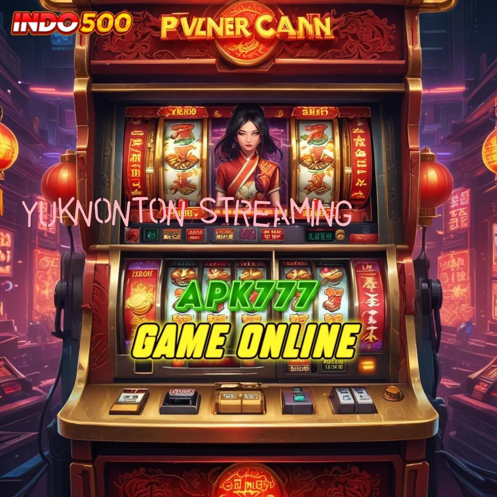 YUKNONTON STREAMING ⚡ link alternatif resmi game slot gacor 777 online terpercaya