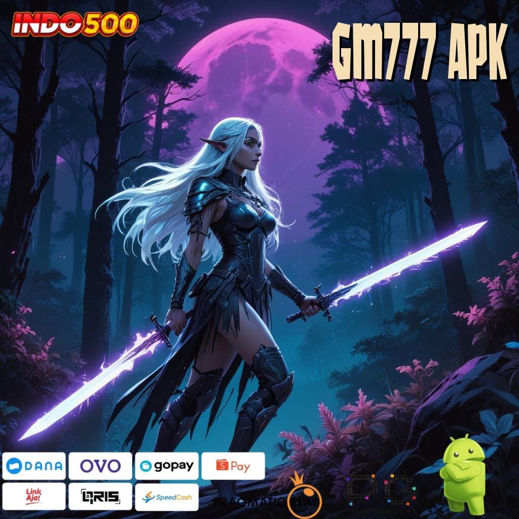 GM777 APK Aplikasi Dinamis Untung Terjamin