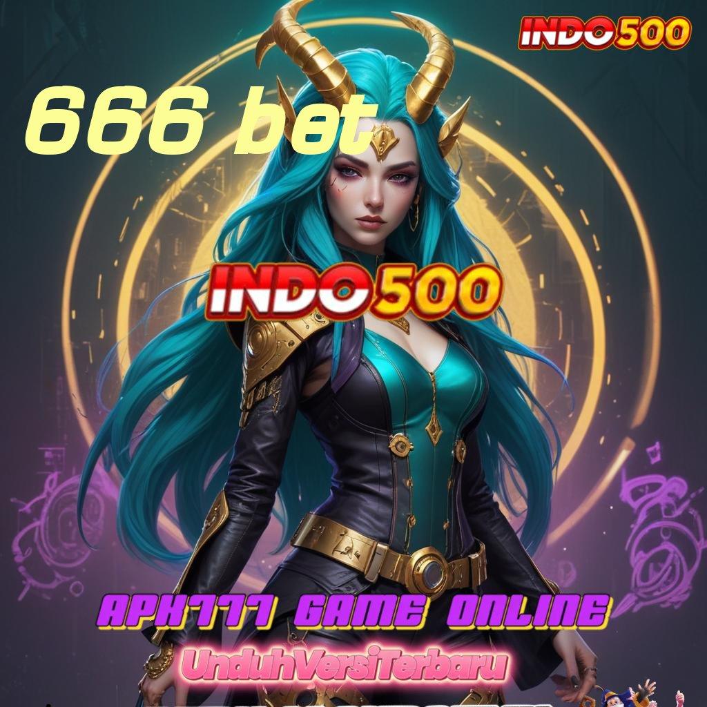 666 BET ➤ Pengembangan Mesin Baru Untuk Maxwin Setiap Hari