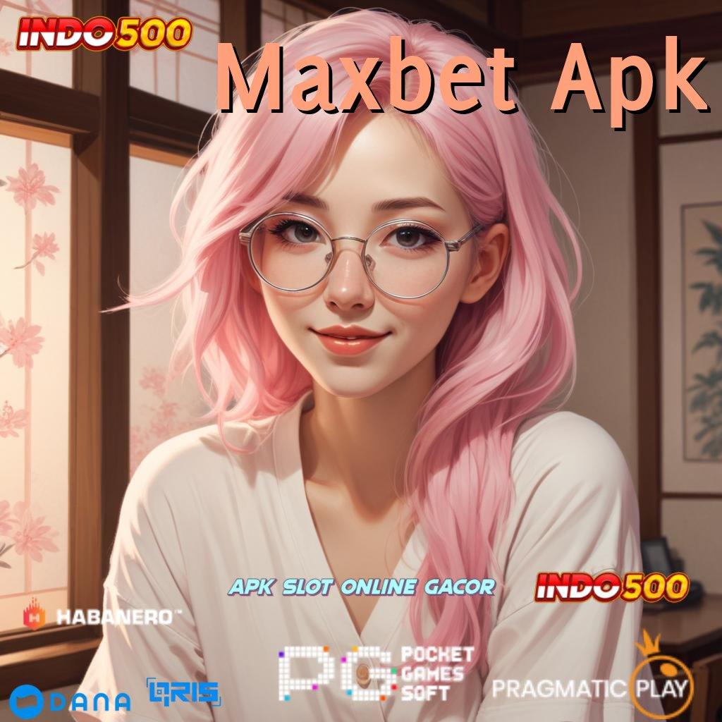 Maxbet Apk