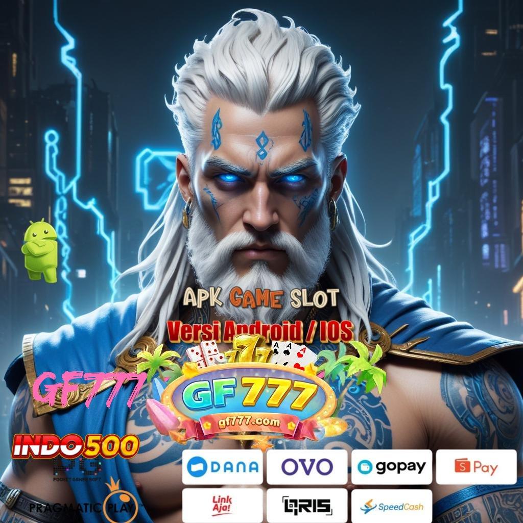 GF777 COM APK # Tools Gratis Versi 2.988.44 di Sini! Jadikan Slot Mahjongmu Akun VIP