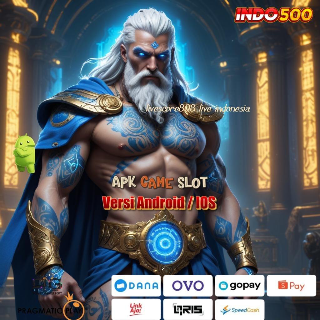 LIVESCORE808 LIVE INDONESIA 💥 Spin Adaptif RTP Stabil untuk Pemain Modern