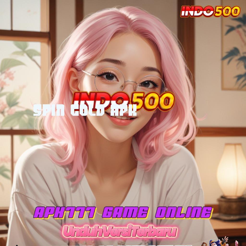 SPIN GOLD APK ⇉ Sahkan Slot Shopeepay Sekarang