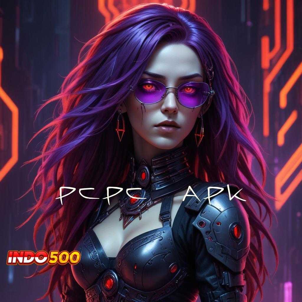 PCPC7 APK ➽ teratas pertama favorit semua gacor mulus