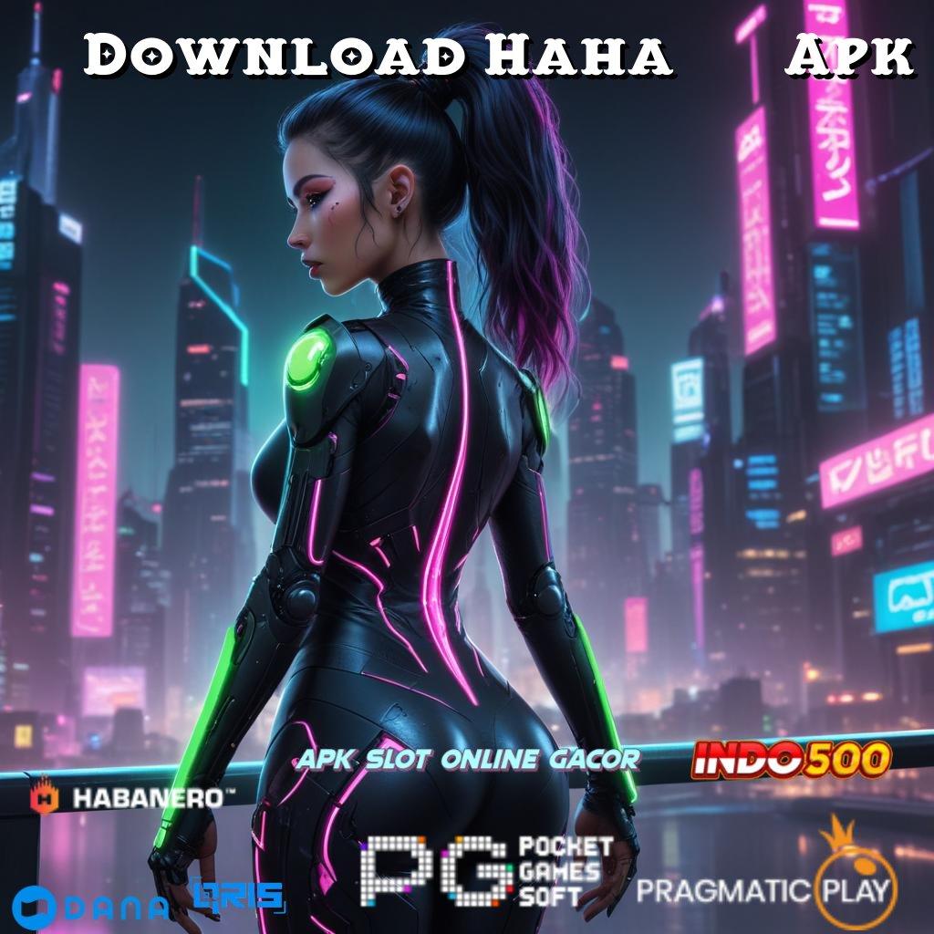 Download Haha777 Apk