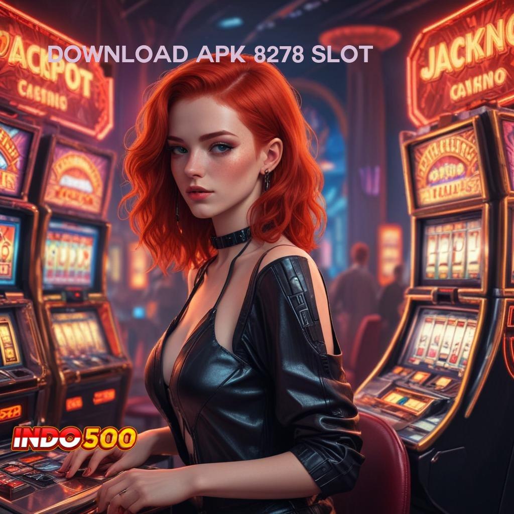 DOWNLOAD APK 8278 SLOT 🐉 update perangkat berkala