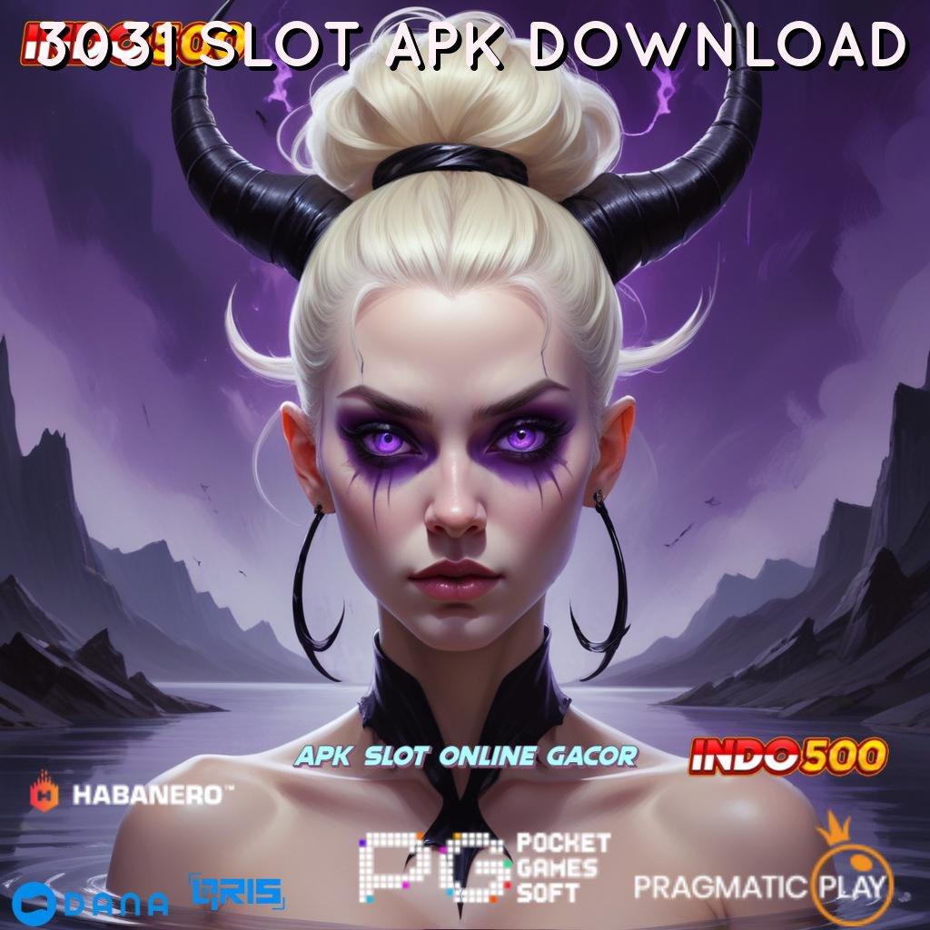 3031 SLOT APK DOWNLOAD 🔎 Lembaga Versi Saluran Akses Penghubung Virtual Pen