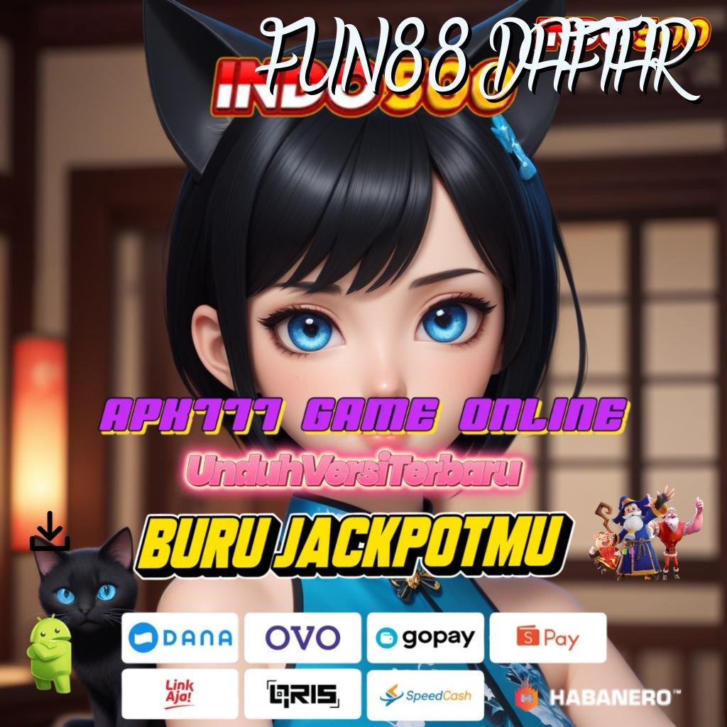 FUN88 DAFTAR 🚀 Game Terbaru Langsung Cuan