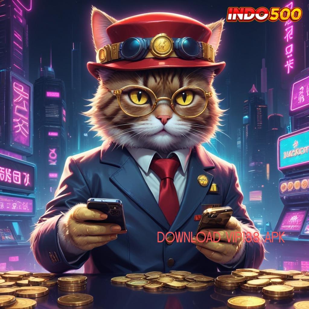 DOWNLOAD VIP188 APK situs kelas atas peluang sukses besar depo bri