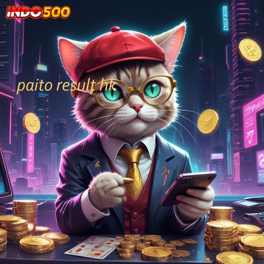 PAITO RESULT HK ➿ Situs Jempolan Mod Hack Slot Apk Terbaru