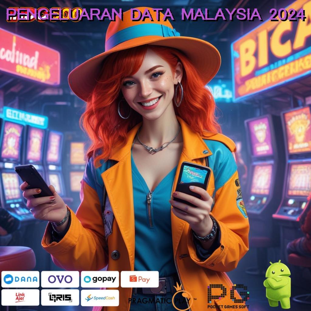 PENGELUARAN DATA MALAYSIA 2024 Event Seru Untuk Bonus Langsung Tanpa Ribet