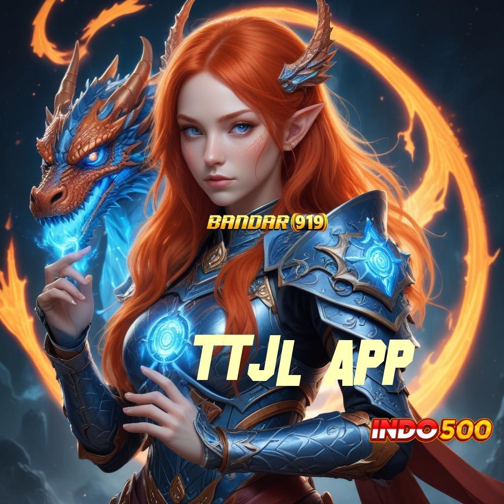 TTJL APP ♒ Slot Luar Biasa Langsung Maxwin Tengah Malam