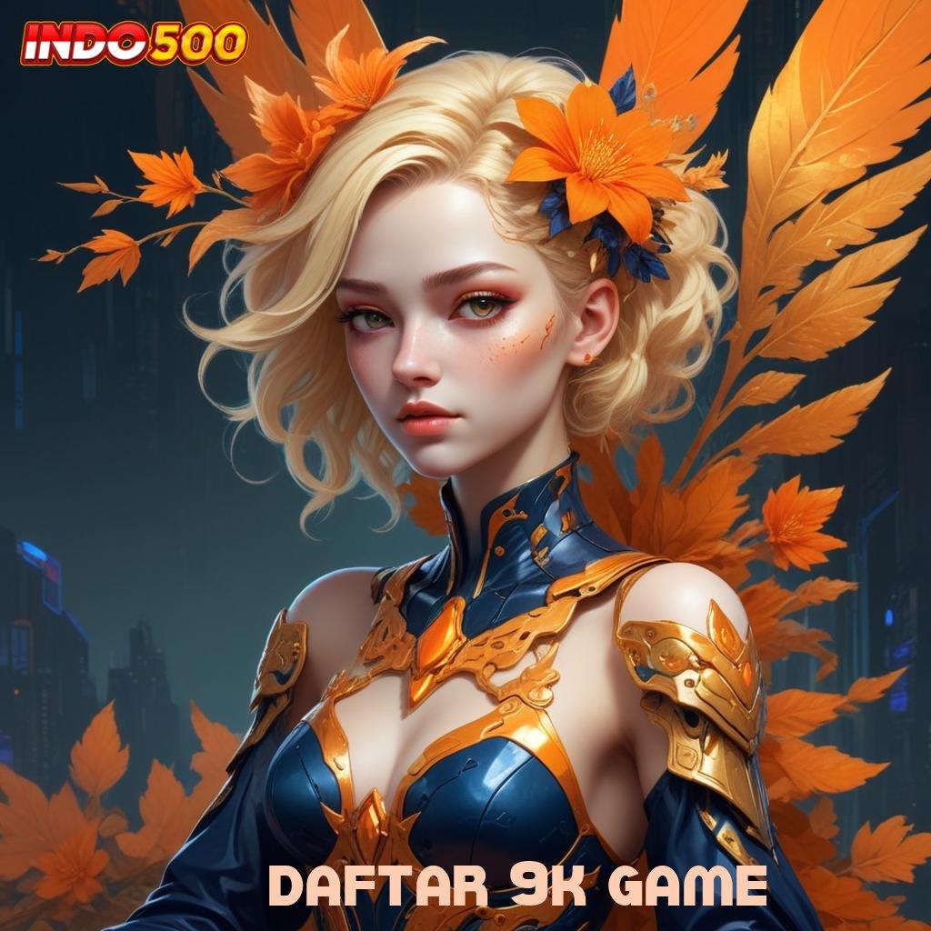 DAFTAR 9K GAME , Teknologi Digital Baru untuk Keuntungan Pemain