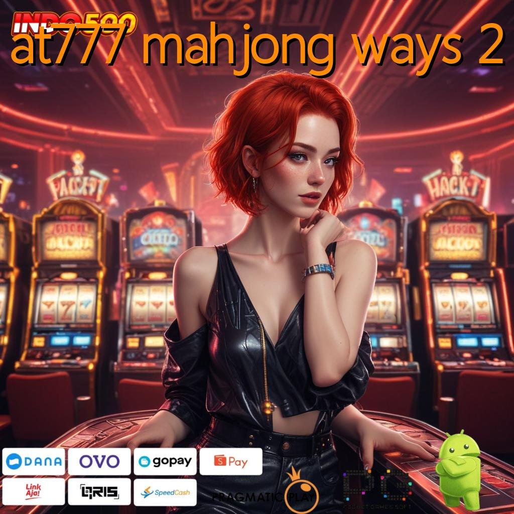 AT777 MAHJONG WAYS 2 Depo Bca 25 000 Gopay Bonus untuk Wajah Baru