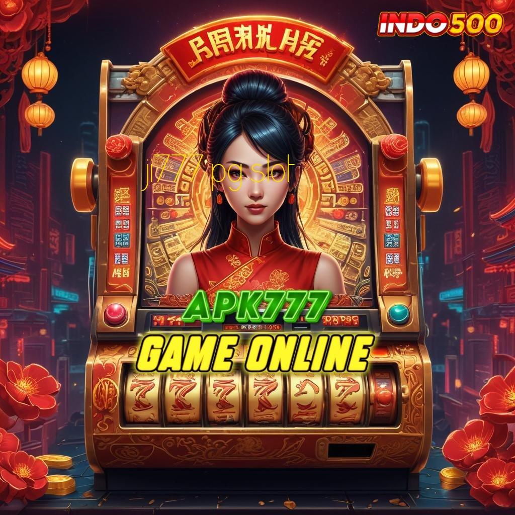 JI777 PG SLOT ≫ langkah mudah untuk maxwin tanpa ribet sama sekali