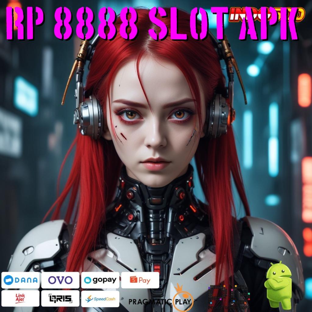 RP 8888 SLOT APK rahasia optimasi bahagia dengan semangat tinggi