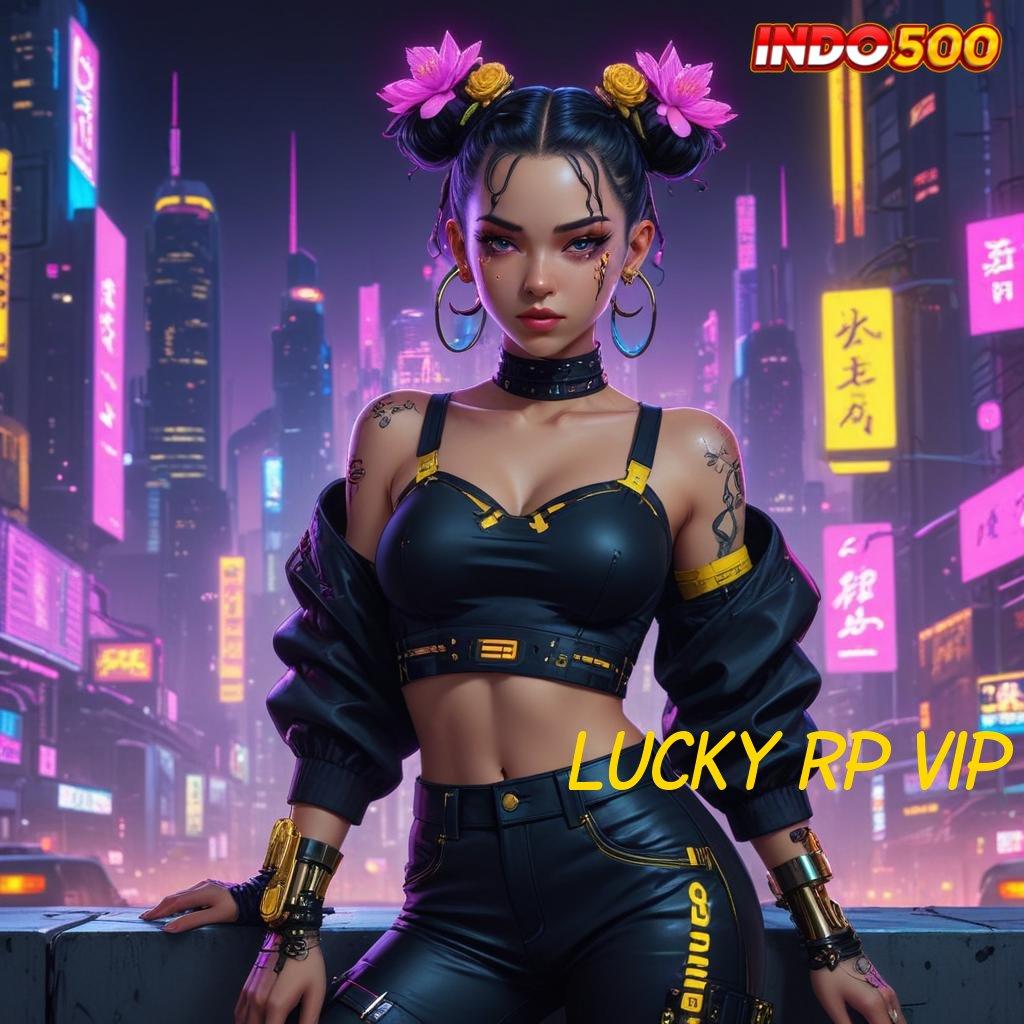 LUCKY RP VIP rekomendasi uang yang menjanjikan