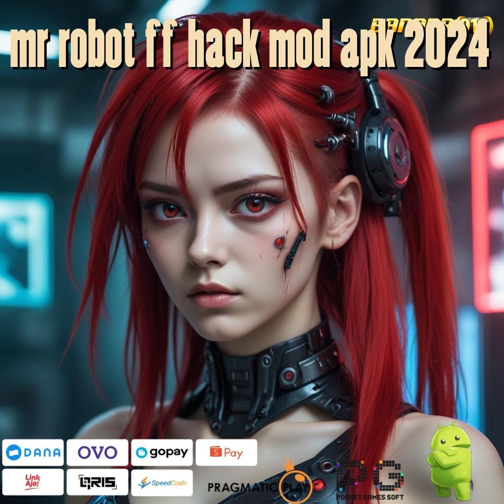 MR ROBOT FF HACK MOD APK 2024 : super lengkap gak ada lawan game cuan