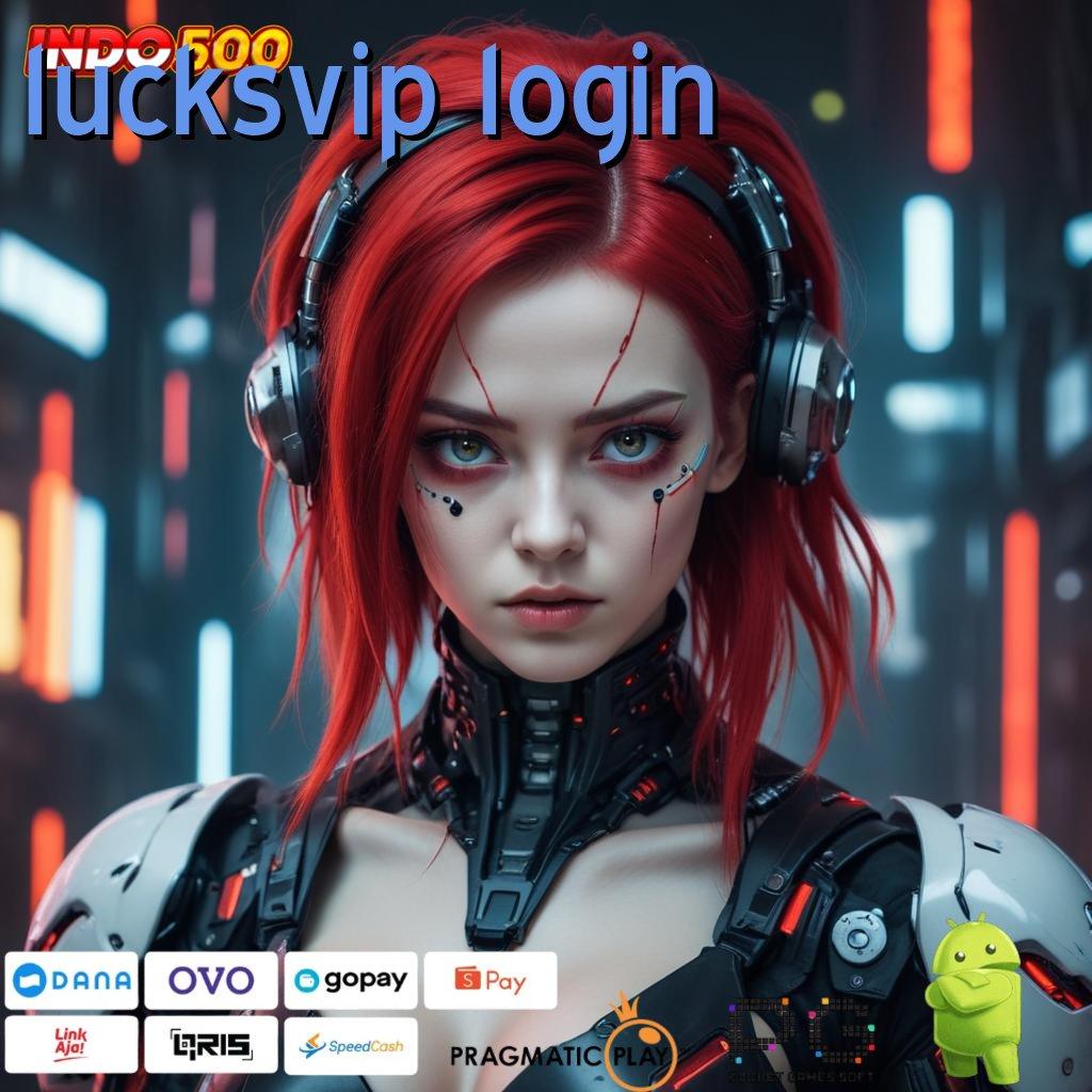 LUCKSVIP LOGIN Member Baru Pasti Tajir Pemain Baru 100 Tanpa IP