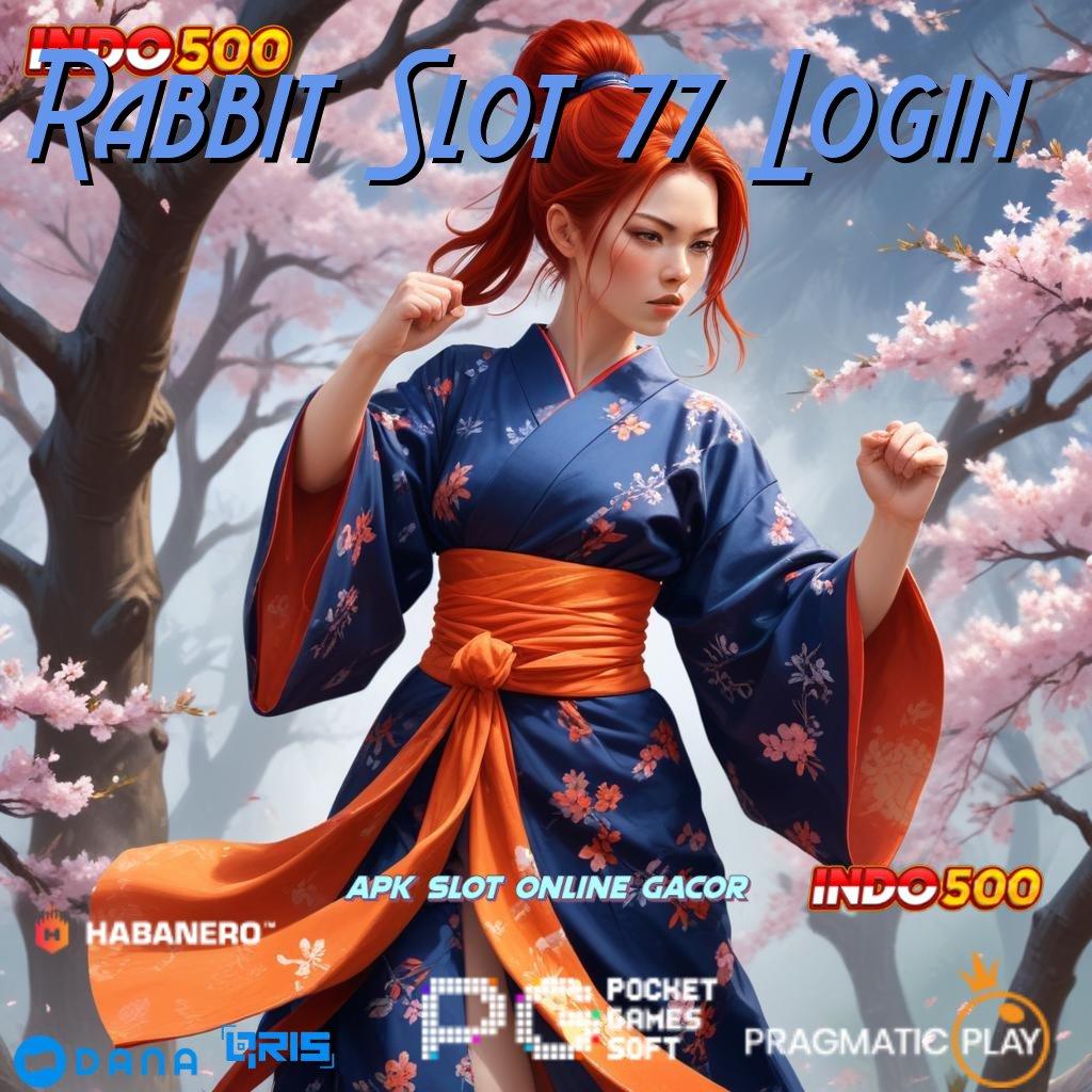 Rabbit Slot 77 Login