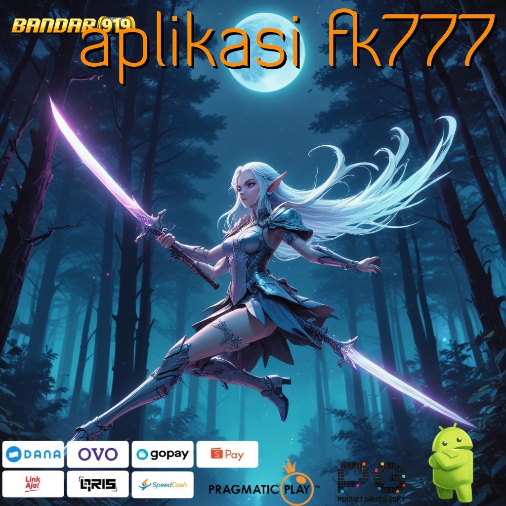 APLIKASI FK777 | akhir prioritas pengusaha