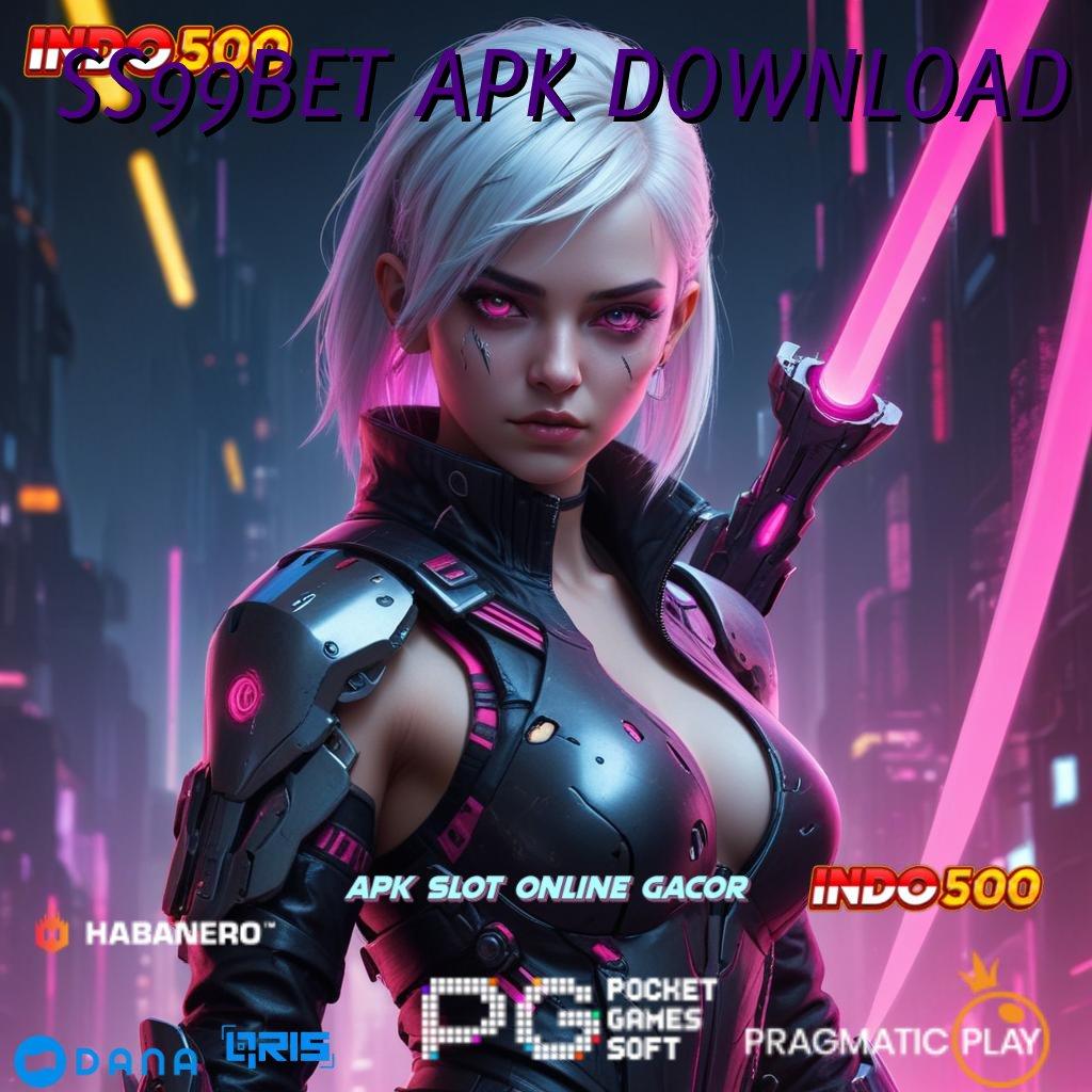 SS99BET APK DOWNLOAD depo linkaja 15rb lintasan alternatif depo