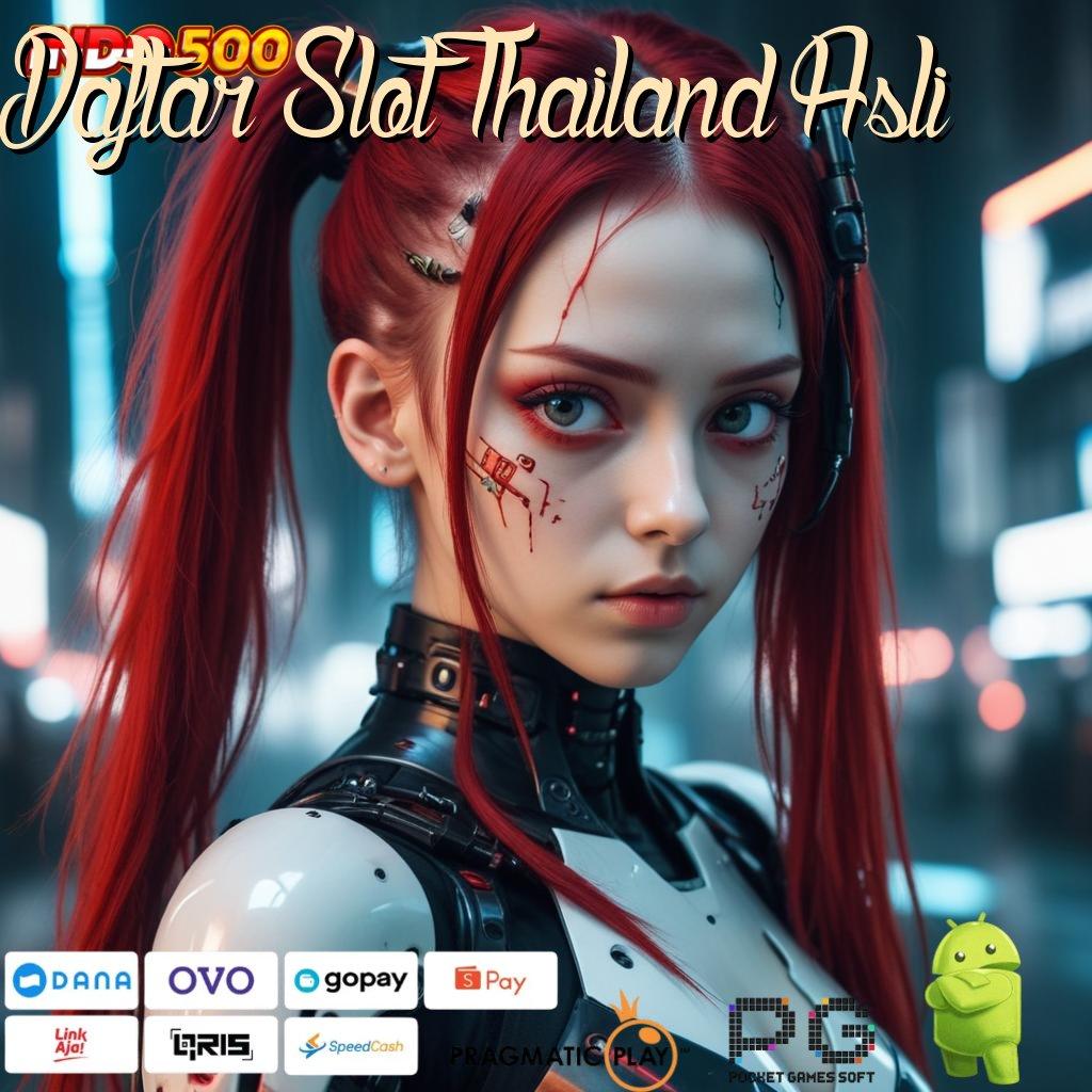 Daftar Slot Thailand Asli