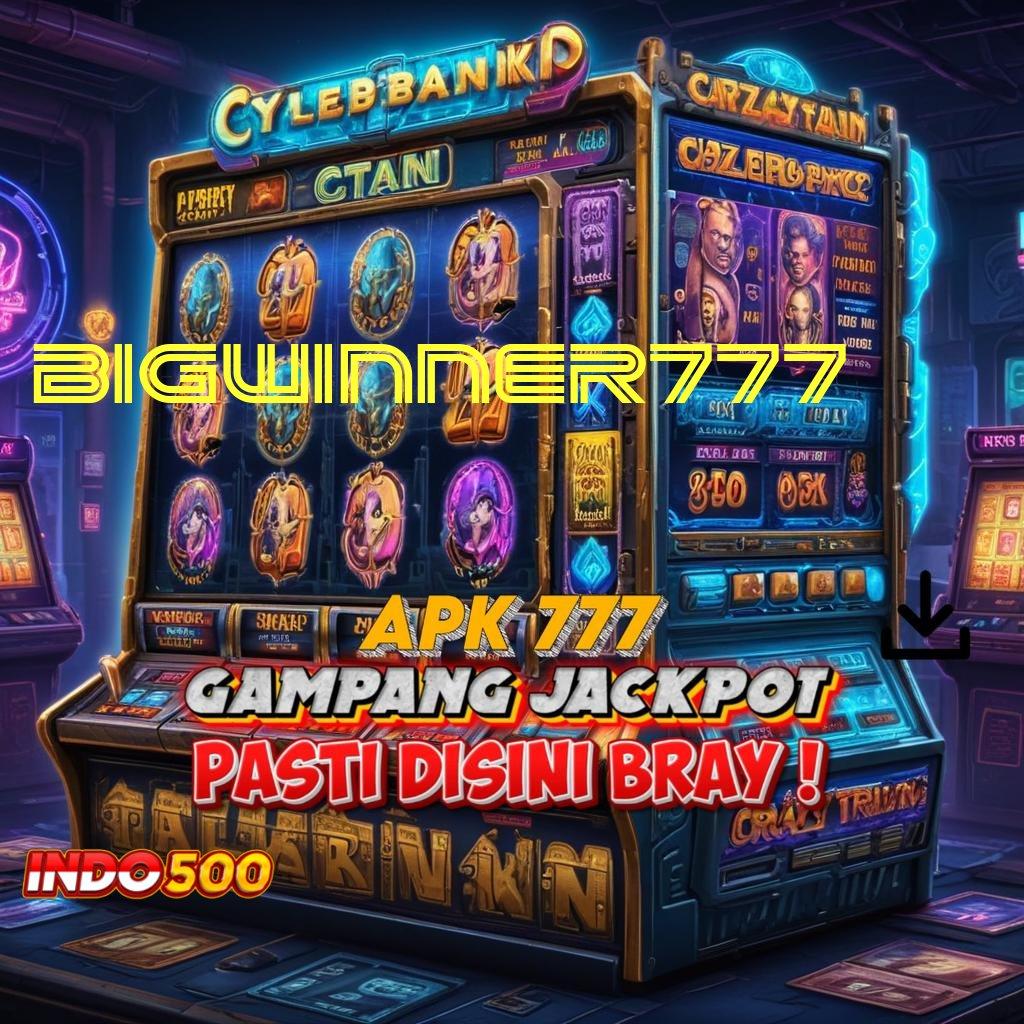 BIGWINNER777 👉 Depo Langsung WD Auto Tajir Tanpa Banyak Bicara