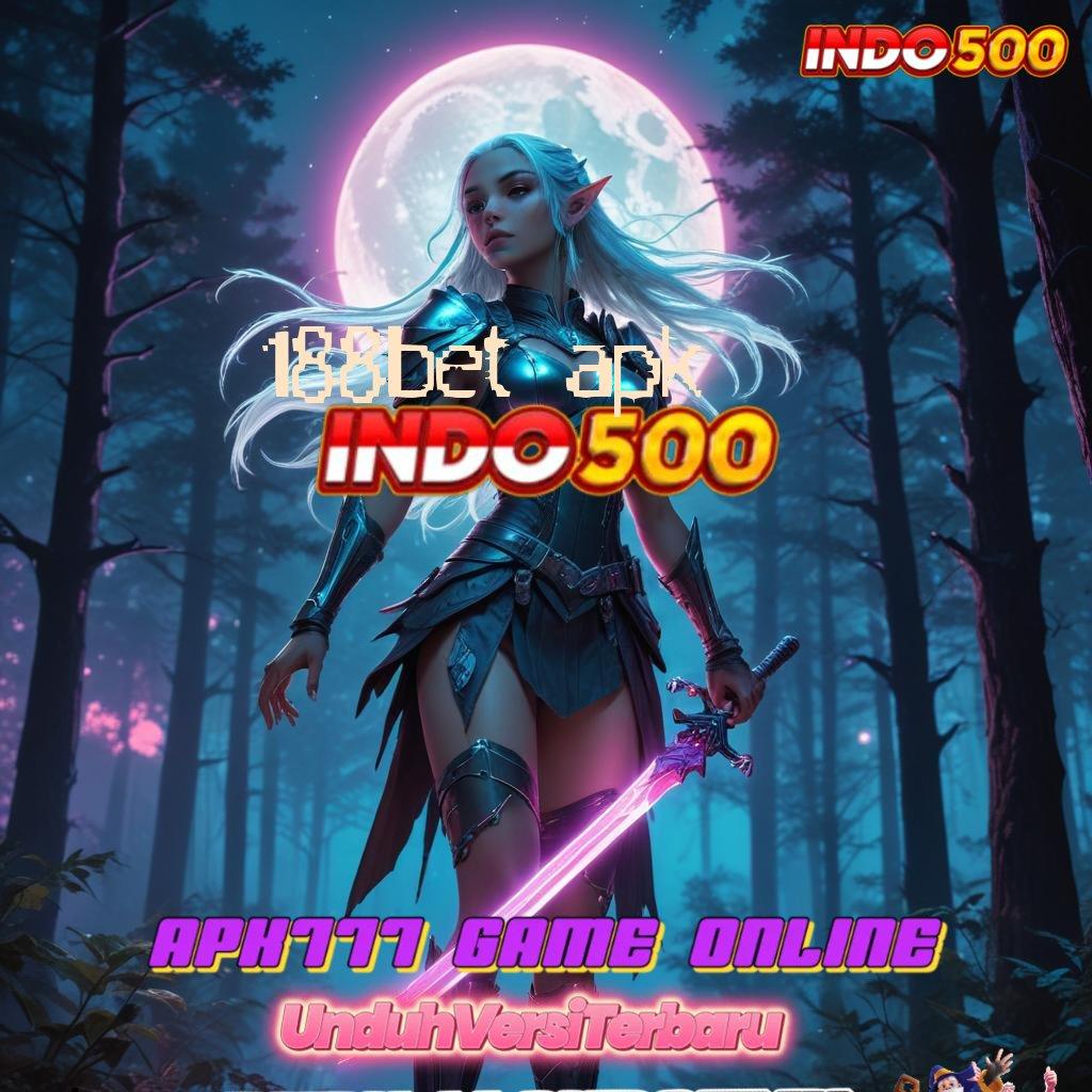 188BET APK ♍ menawarkan solusi gampang jelas terjangkau