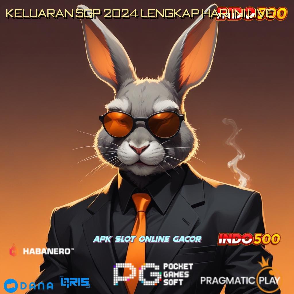 Keluaran Sgp 2024 Lengkap Hari Ini Live