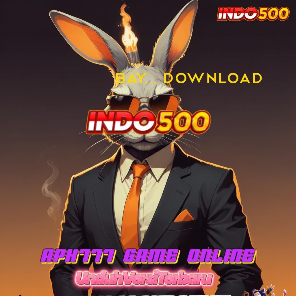 BAY888 DOWNLOAD ✧ Rizki Terjamin Slot Idr 777 APK 2025 yang Penuh Energi