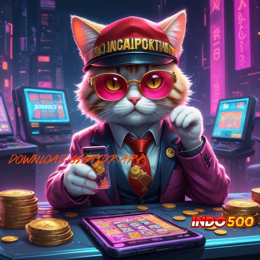 DOWNLOAD GIGAIDR APK 🎮 Penuh Cuan Spin Tanpa Risiko Besar