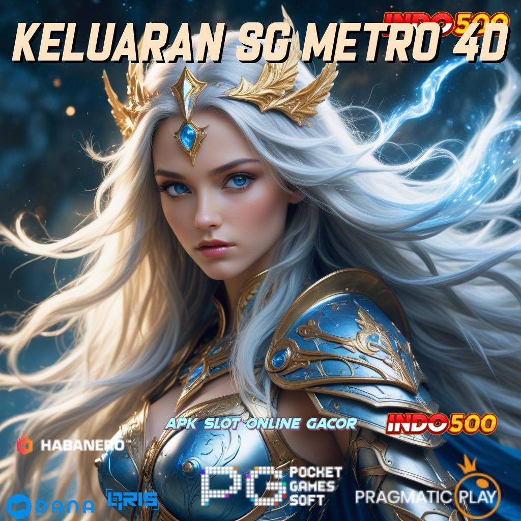 Keluaran Sg Metro 4d