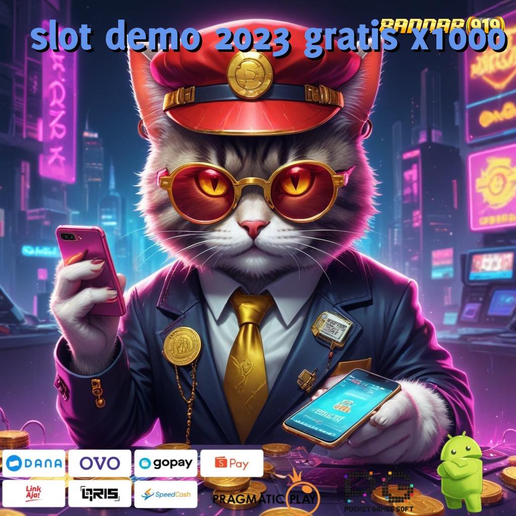 SLOT DEMO 2023 GRATIS X1000 > Deposit Langsung Wd 20k Lintasan Yang Bermanfaat