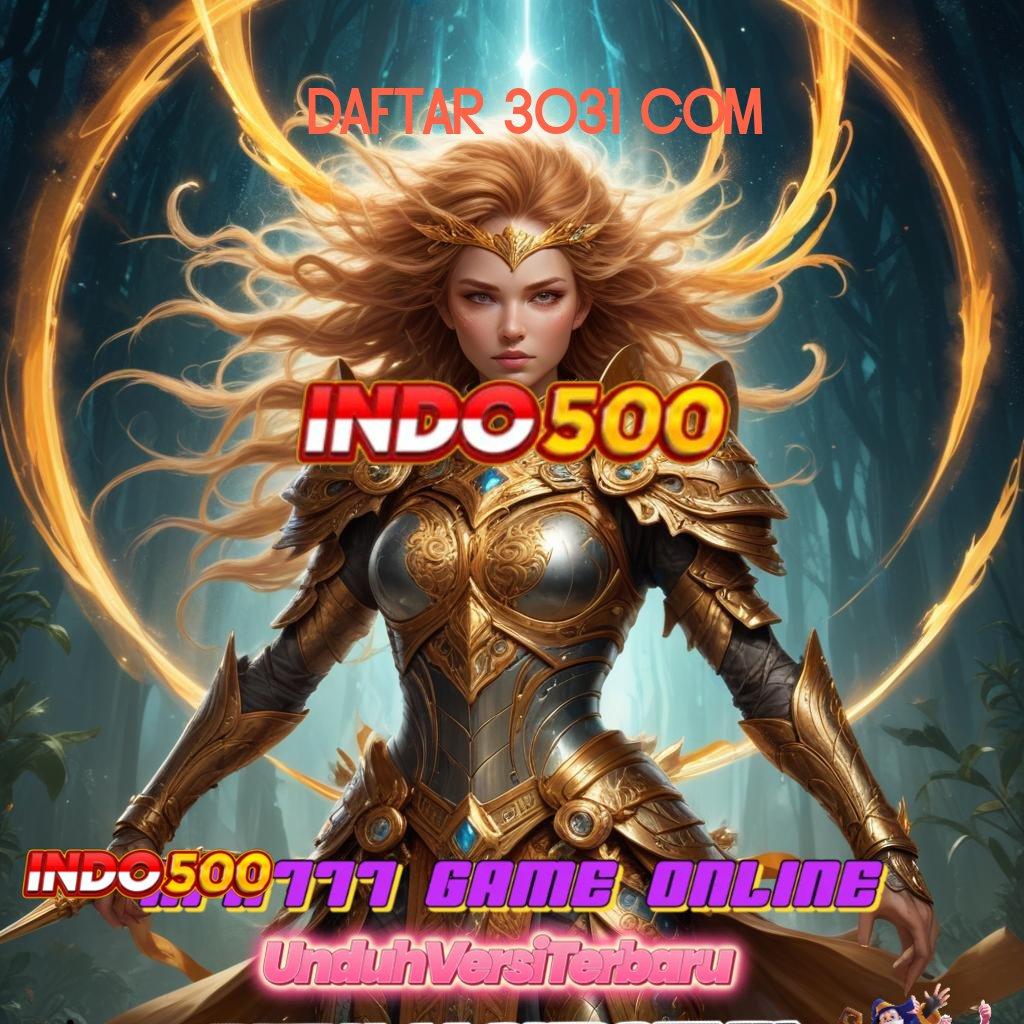 DAFTAR 3031 COM ✅ Spin Auto Scatter Modal Aman Cuan Melimpah