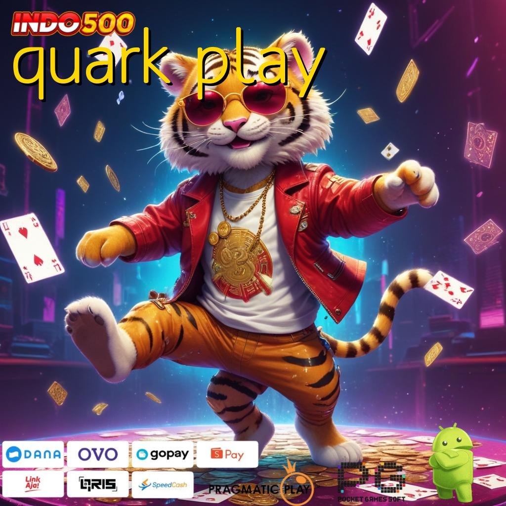 QUARK PLAY Kode Diskon Terbatas Gacor Slot 2025 APK, Bukan Cuma Mimpi!