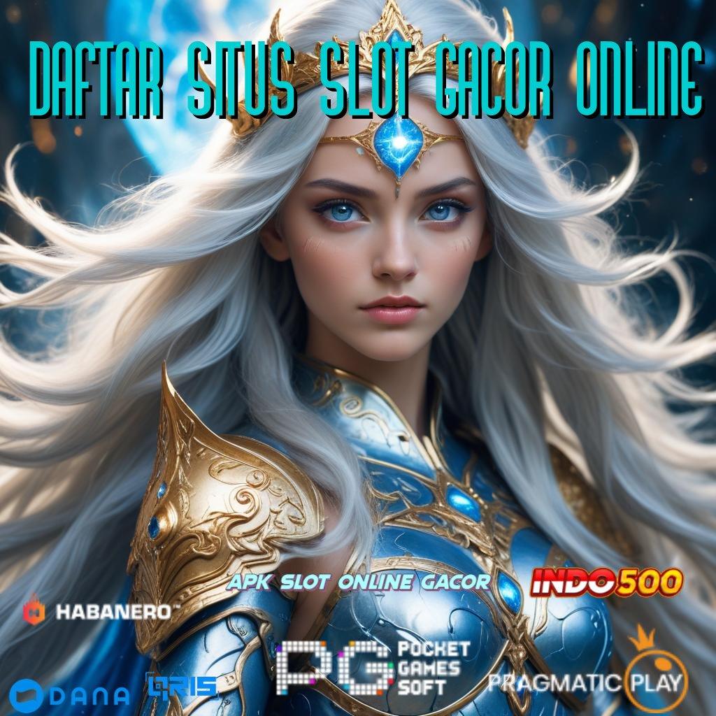 Daftar Situs Slot Gacor Online