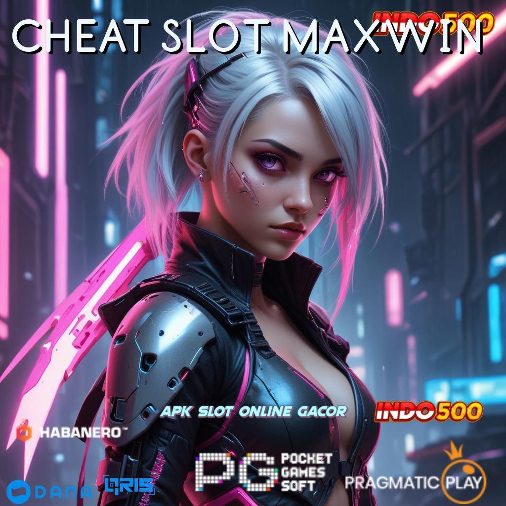 CHEAT SLOT MAXWIN ⚡ fleksibel dan terpercaya kemenangan instan