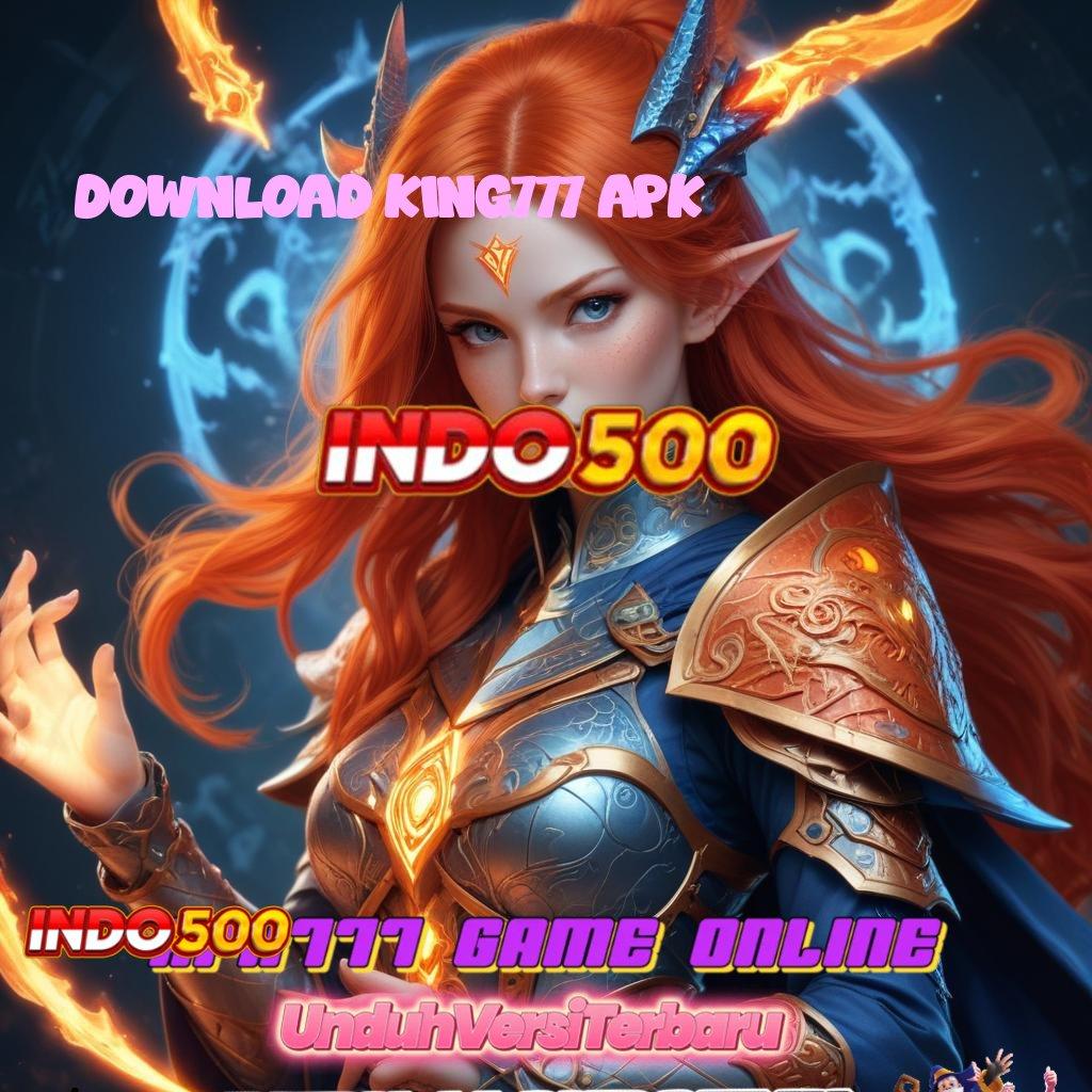 DOWNLOAD KING777 APK ✨ rencana baru