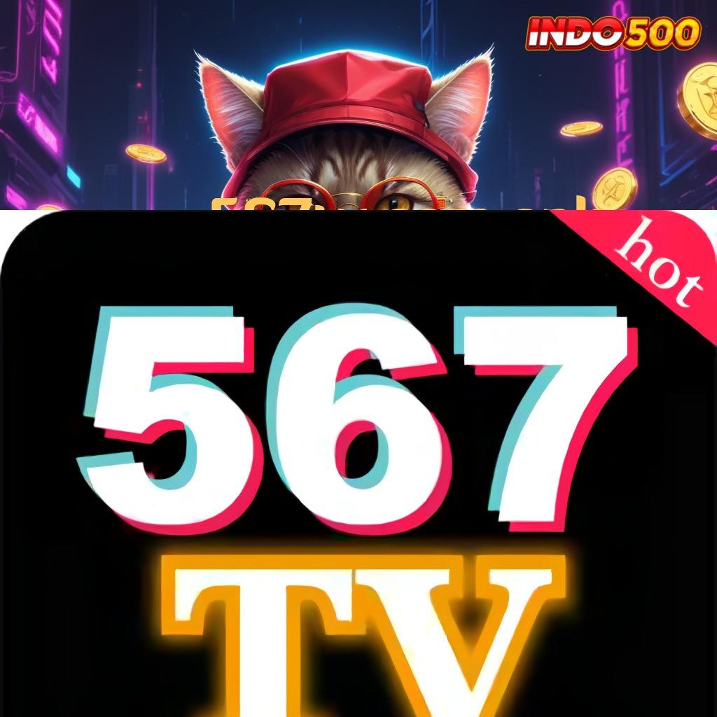 567TV COM APK 💥 sistem penghubung komponen lingkungan sistem sistem aplikasi modul