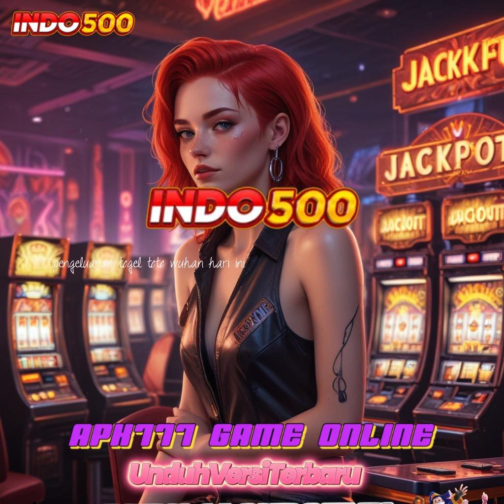 PENGELUARAN TOGEL TOTO WUHAN HARI INI 💥 hoki besar menanti