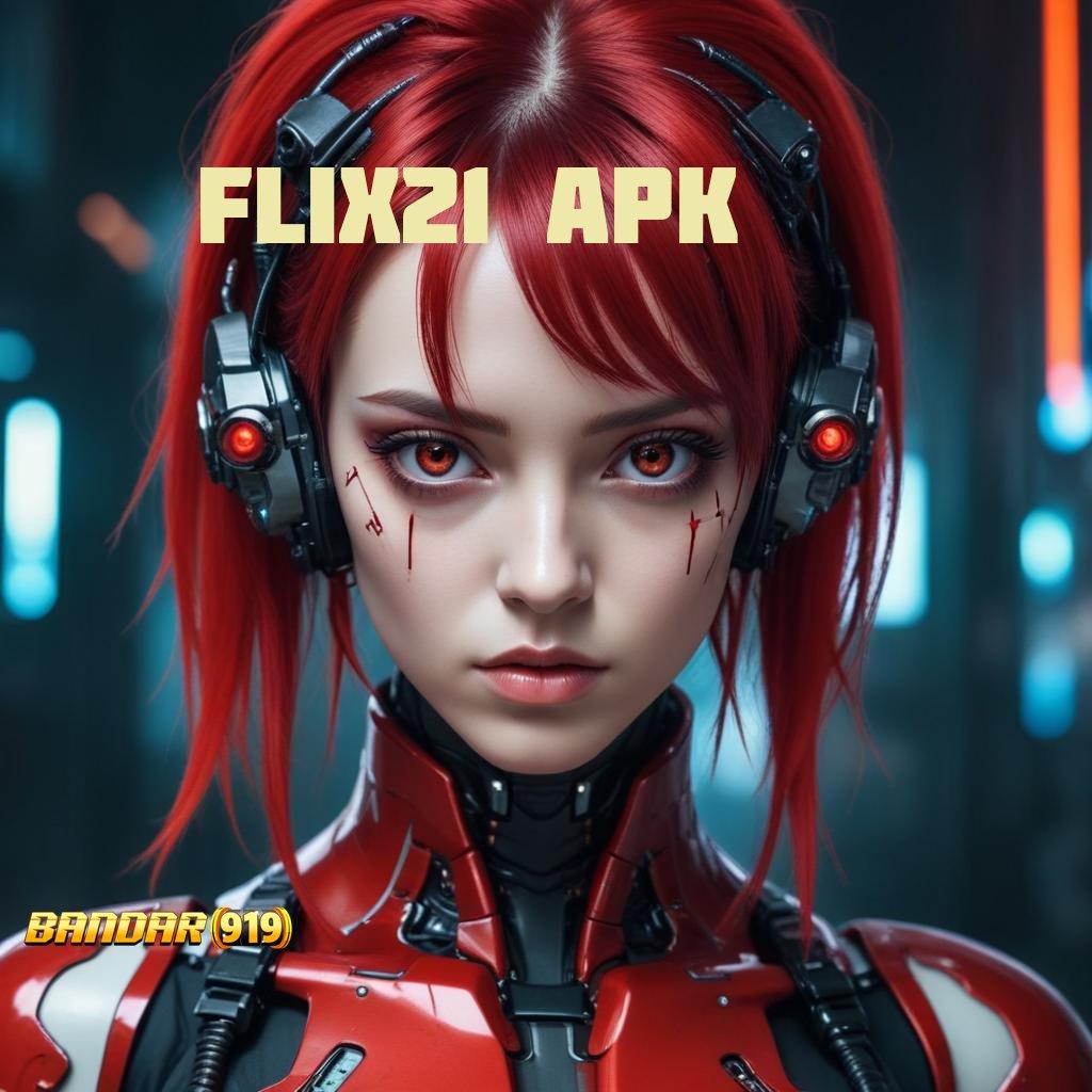 FLIX21 APK ⇏ Unduh APK Slot Dengan Event Baru