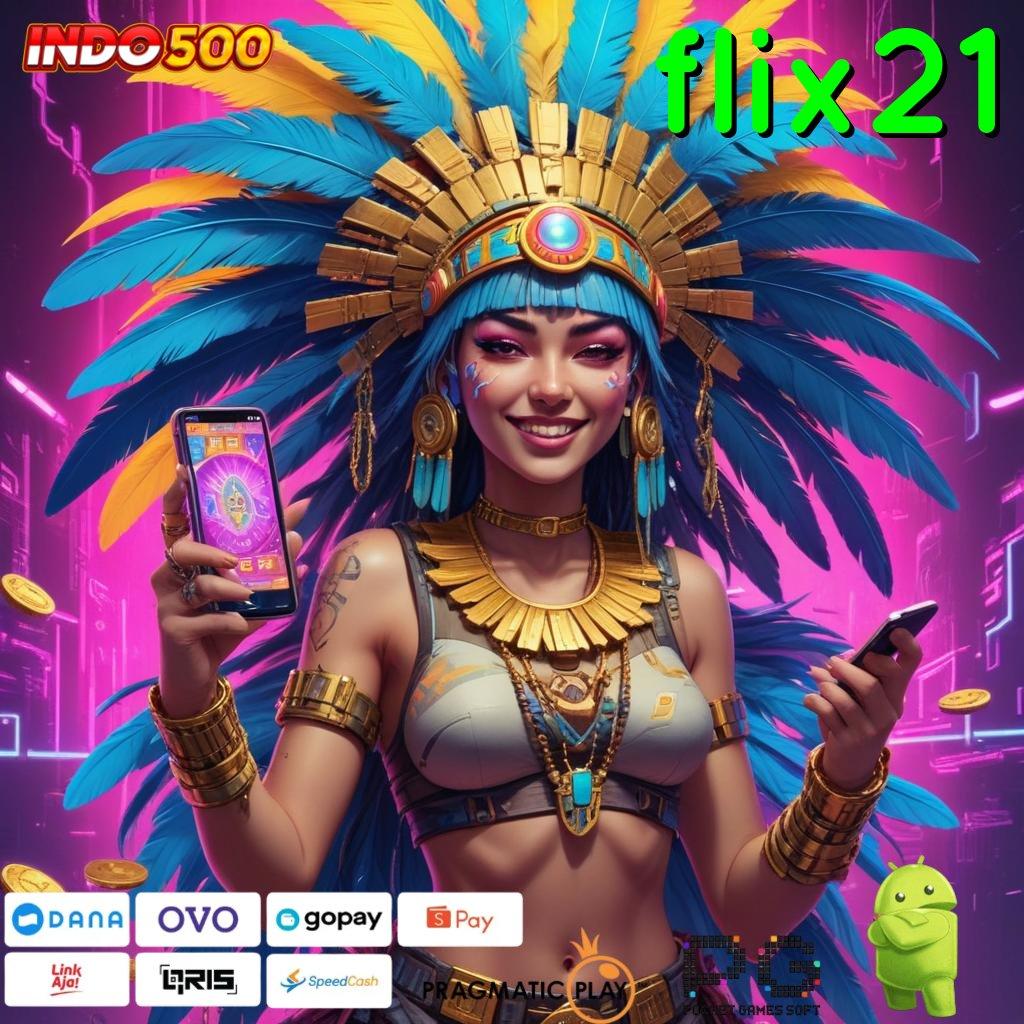 FLIX21 Versi Dinamis Mesin Gacor