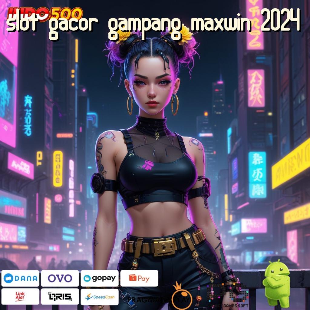 SLOT GACOR GAMPANG MAXWIN 2024 Sumber Cuan Terpercaya Dengan Spin Instan