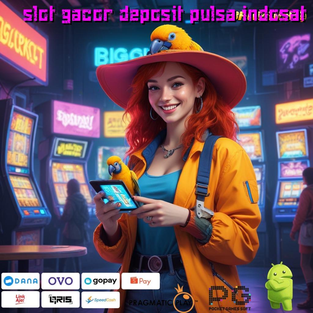 SLOT GACOR DEPOSIT PULSA INDOSAT # Bonus Besar APK Android iOS Area Kerja