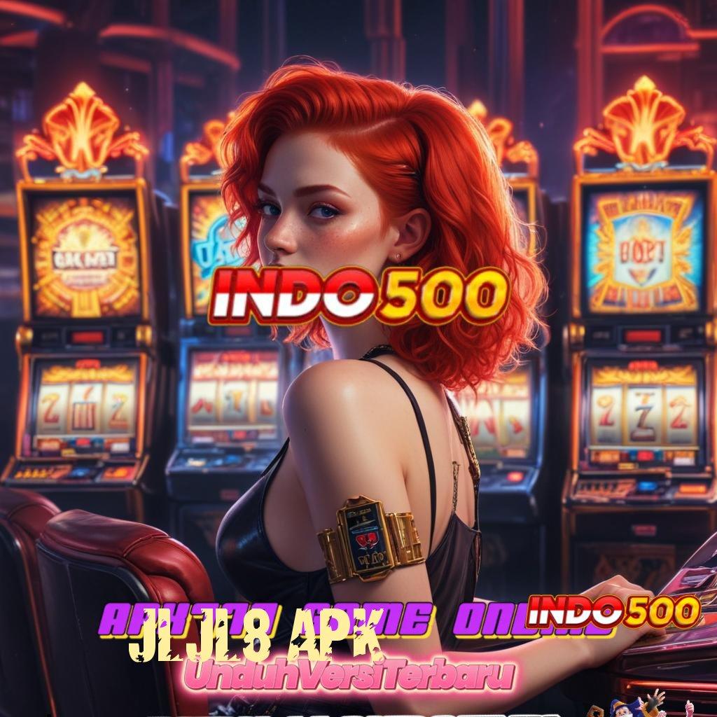 JLJL8 APK ➰ Wadah Jackpot Slot Mudah Cuan Langsung