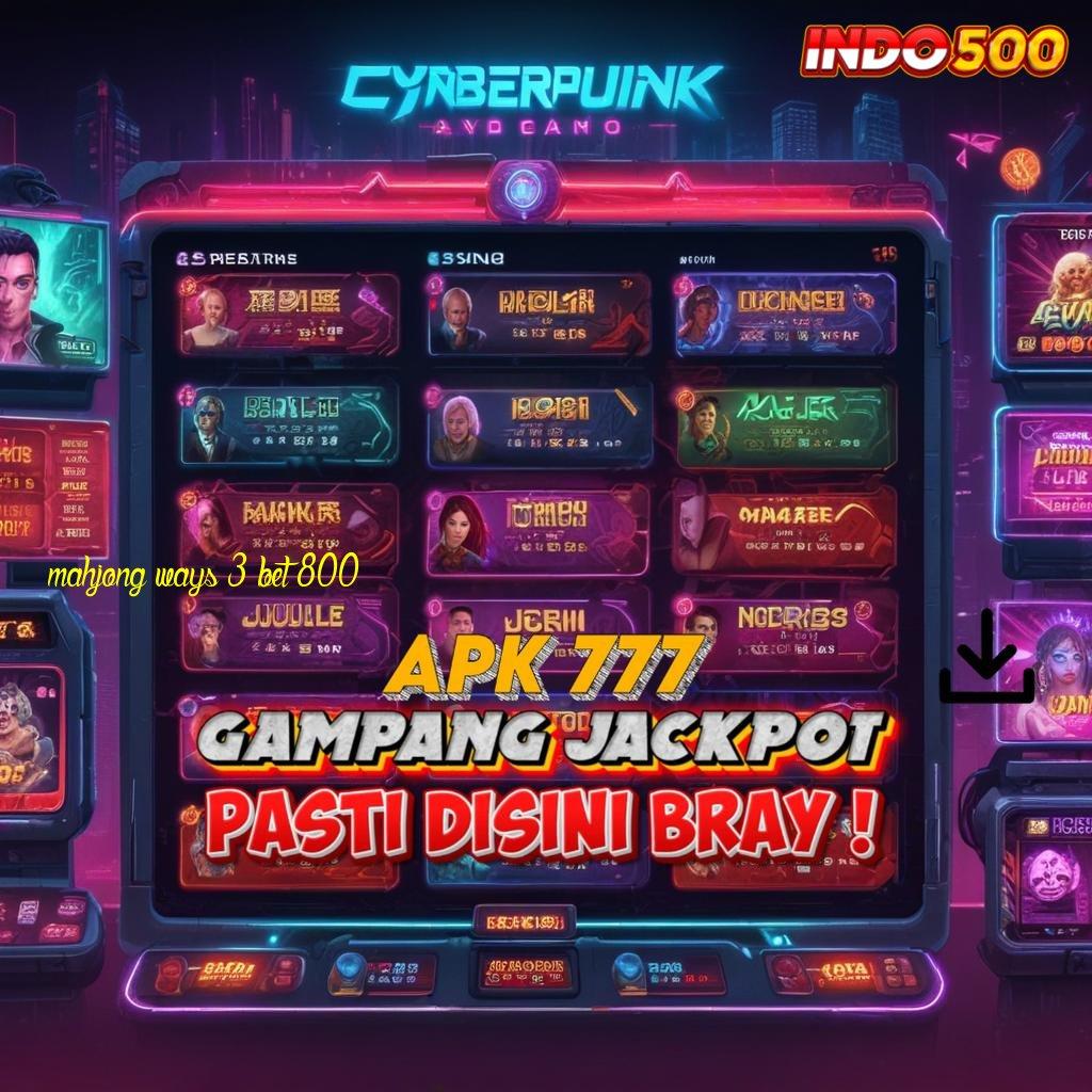 MAHJONG WAYS 3 BET 800 ➤ Win Terus Pola Penghasilan Yang Baik