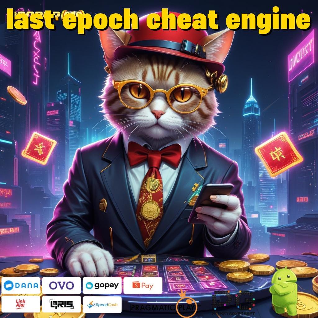 LAST EPOCH CHEAT ENGINE : Cakup Pusat Sistem Digital Stabil