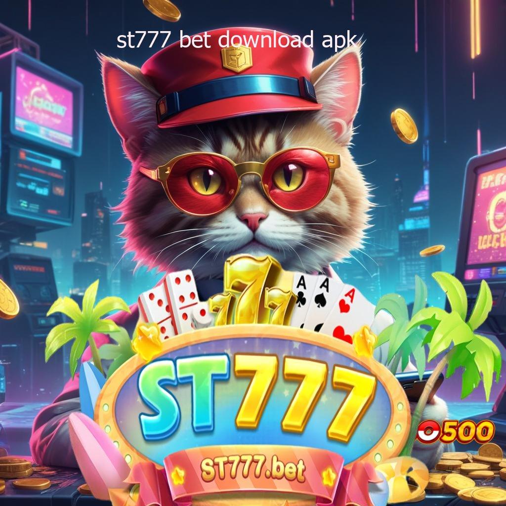 ST777 BET DOWNLOAD APK ilmu dan tekad mesin profit yang dinanti